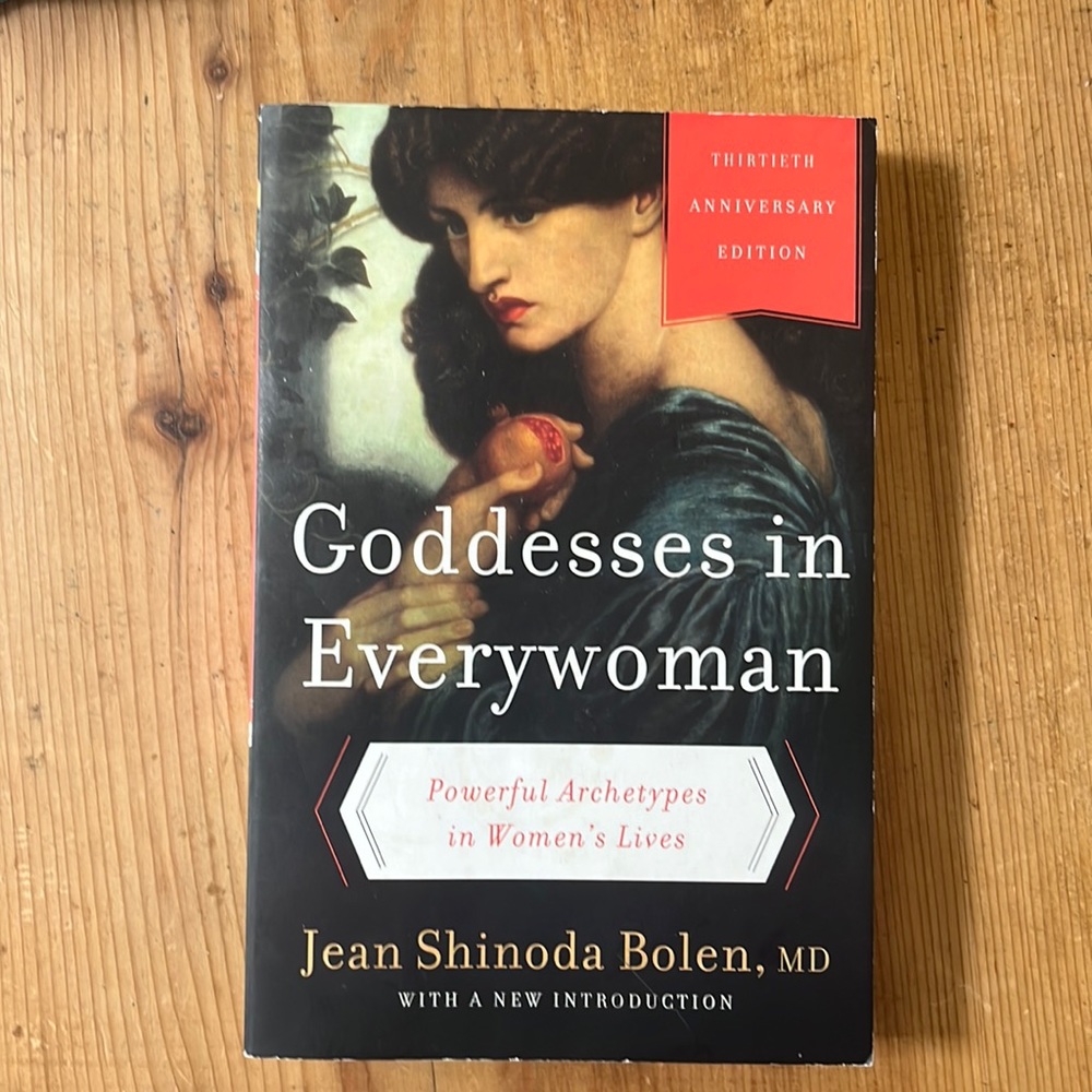 Goddesses in Everywoman by Jean Shinoda Bolen thirtieth anniversary